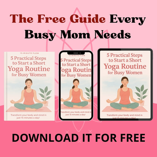 5 practical steps to start a short yoga routine for busy women